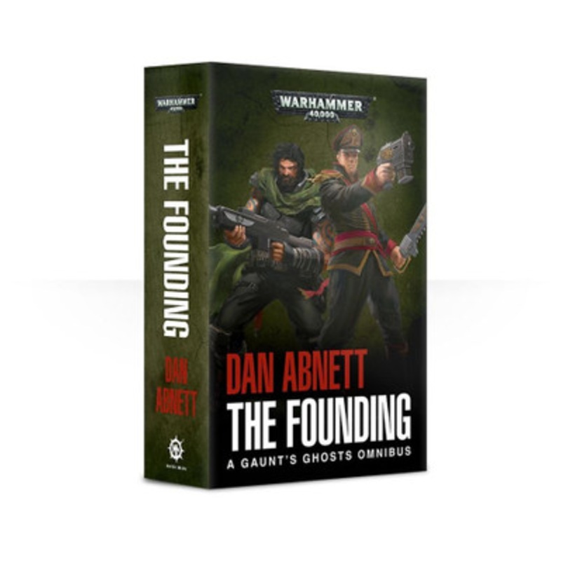 Warhammer 40,000 – The Founding: A Gaunt’s Ghosts Omnibus