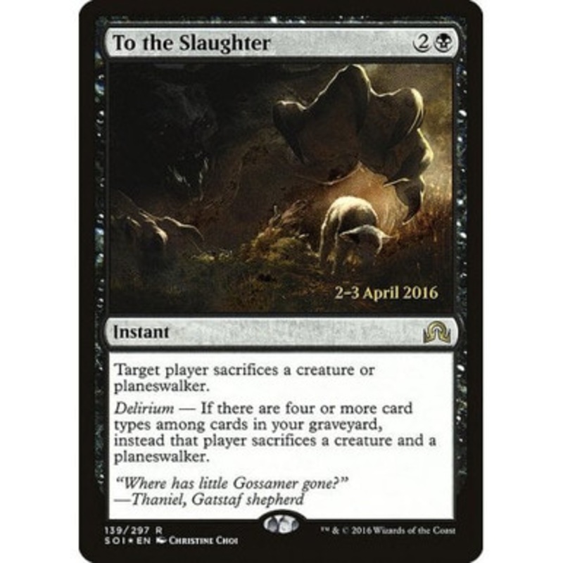 To the Slaughter (Shadows over Innistrad Prerelease foil) | Promotional Cards